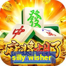 silly wisher